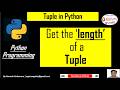 Get the ‘length’ of a Tuple | Python Tutorial for Beginners