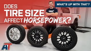 Do Larger & Heavier Tires Affect A Trucks Horsepower?? Stock vs 33s vs 35s!
