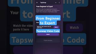 From Beginner to Expert | Tapswap Video Code