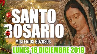 Santo Rosario de Hoy Lunes 16 de Diciembre de 2019| MISTERIOS GOZOSOS
