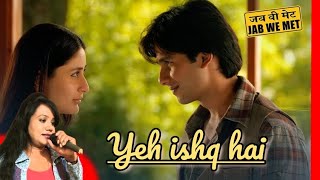 Yeh Ishq Hai | Jab We Met | Kareena Kapoor | Shreya Ghoshal🎤 by Madhuri #youtube#trending