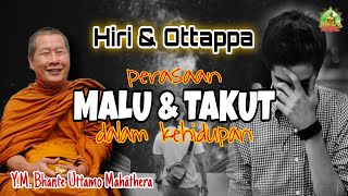 Perasaan MALU & TAKUT dalam kehidupan ; Hiri & Ottappa