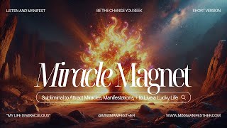 🔥 MIRACLE MAGNET 🧲 Subliminal to Attract Miracles, Manifestations + Good Luck 🎁✨