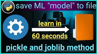 Save model using PICKLE and JOBLIB | Machine Learning using python | Data Science | 2020