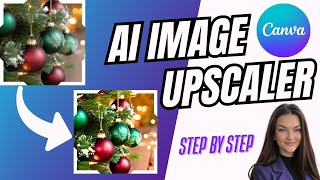 Canva AI Image Upscaler Tutorial | Instantly Enhance Your Photos with Canva Pro
