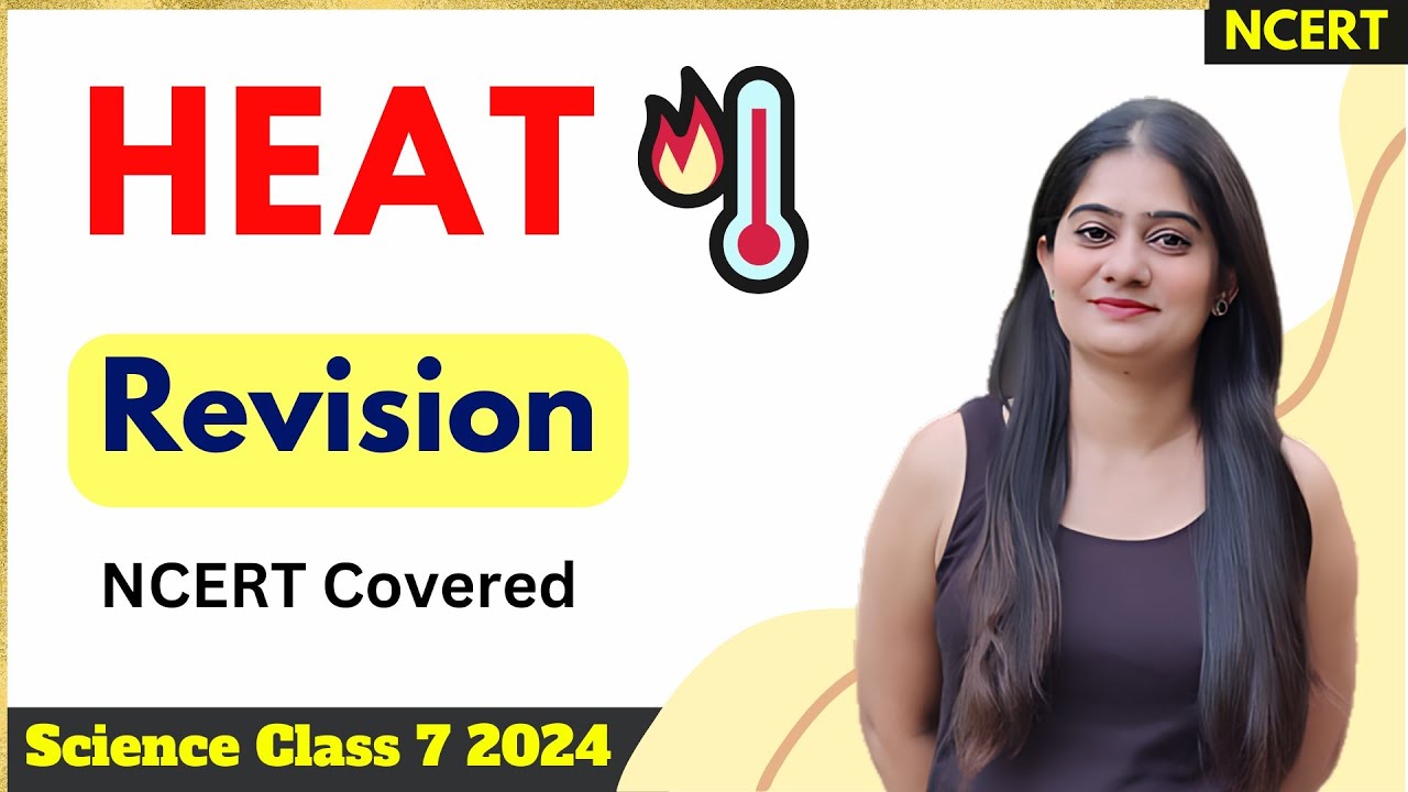 Revision | Heat Class 7 Science Chapter 3 NCERT | Heat Class 7 Science ...