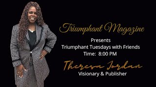 Triumphant Magazine Presents Triumphant Tuesdays