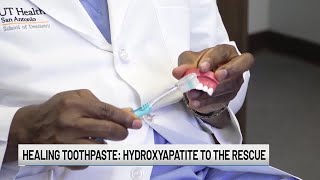 Healing toothpaste: Hydroxyapatite to the rescue