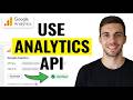How to Use Google Analytics API  2026 (GA4 Tutorial)