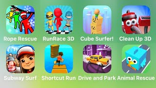 Rope Rescue, Cube Surfer, Clean Up 3D, Subway Surf, Shortcut Run, Drive and Park, Animal Rescue
