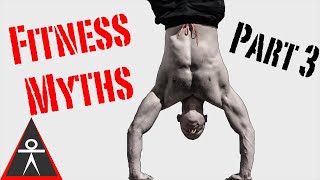 Fitness Myths That Hold You Back prt 3