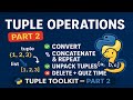 Tuple Magic Part 2: Convert, Combine, Repeat, and Unpack Like a Pro!