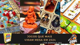 Live Nórdica 385 - Jogos que Mais  Viram Mesa em 2024