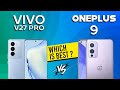 Vivo V27 Pro VS OnePlus 9 - Full Comparison ⚡Which one is Best