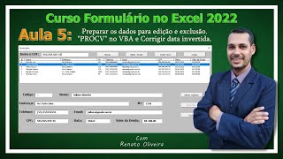 Aula 05 - Como Fazer Formulário no Excel - Preparar Dados Editar e Excluir, VLookUp, Data Invertida