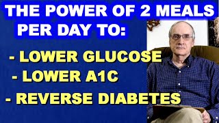 The Power of 2 Meals a Day to Reverse Diabetes