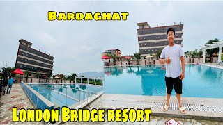 Exploring London Bridge Resort 😍 || Viral Place In Bardaghat-Must Visit