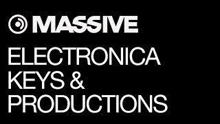NI Massive - Electronica Sounds - pt 1 - Keys and Production - How To Tutorial