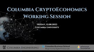 SESSION 1B: Columbia CryptoEconomics Working Session