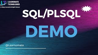 SQL/PLSQL Demo by Learnomate technologies.