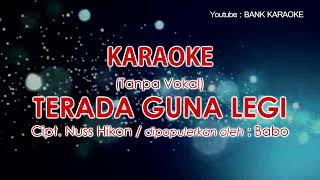 Karaoke Terada Guna Legi - Babo (Tanpa Vokal)