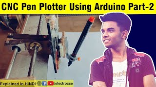 How to make cnc machine at home using arduino part-2 in Hindi | ElectroCSE