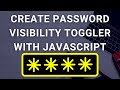 CREATE PASSWORD VISIBILITY TOGGLER WITH JAVASCRIPT || EASY PROJECT FOR BEGINNERS