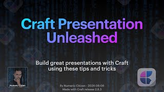 Craft Presentation Unleashed