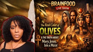 The Real Color of Olives & The Truth About Mary, Jesus, Isis & Ma’at