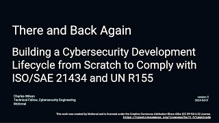 AVCDL talk: There and Back Again - Building a Cybersecurity Development Lifecycle ... (SAE WCX 2024)