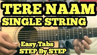 Tere Naam Guitar Tabs/Lead Lesson | SINGLE STRING | Easy For Beginners | Tere Naam Guitar Ringtone