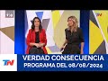 VERDAD CONSECUENCIA (Programa completo del 08/08/2024)