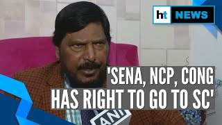 ‘Sena, NCP, Congress has right to go to the Supreme Court’: Ramdas Athawale