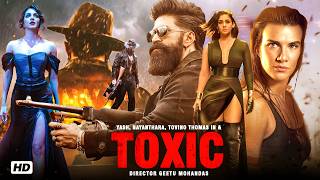 TOXIC Hindi Dubbed Full Movie 2026 | Yash Savage Action Avatar 🔥 | South Action Movie HD