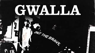 Gwalla- Lowdown