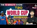 T20 World Cup 💯 2024 | The 10 Minute Show By Ashutosh Sir...