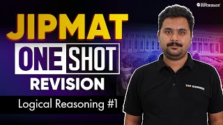 JIPMAT 2024 One Shot Revision | Logical Reasoning #1 | JIPMAT 2024 Exam Preparation