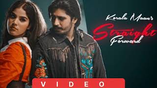 Straight Forward (Official Video) | Korala Maan | Desi Crew | New Punjabi Songs 2022 | 