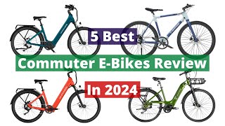 5 Best Commuter Electric Bikes In 2024 Review..