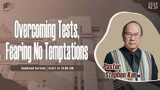 【#TNHCLIVE】Overcoming Tests, Fearing No Temptations│20250223 Combined Service