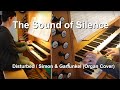 The Sound of Silence - Disturbed / Simon & Garfunkel - Organ Cover