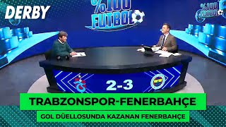 Trabzonspor-Fenerbahçe | %100 Futbol | Rıdvan Dilmen & Murat Kosova