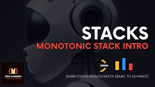 MONOTONIC STACK || BEST LECTURE || DSA CHAMPS