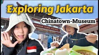 Foreigner Exploring Jakarta: Chinatown dan Museum terbesar dan tertua di Indonesia