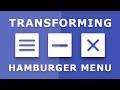 Animated Hamburger Icon  - Transforming Hamburger Menu Icon Tutorials - Menu Toggle Animation