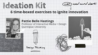 Ideation Kit: 6 time boxed exercises to ignite innovation | Design Thinking