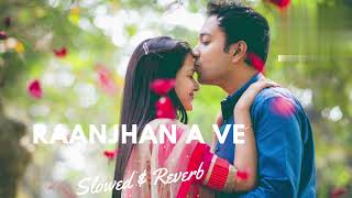 Raanjhana Ve: Antara Mitra | Soham Naik | Uddipan | Sonu | Latest Hindi Love Songs |
