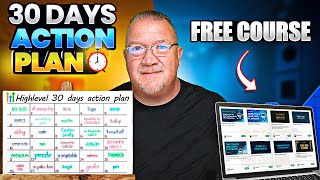 Highlevel 30 Day Action Plan Course - Free to Everyone