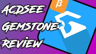 #ACDSee GemStone 12 review 2022