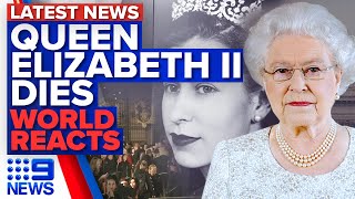 Queen Elizabeth II, Britain's longest-reigning monarch has died aged 96 | 9 News Australia